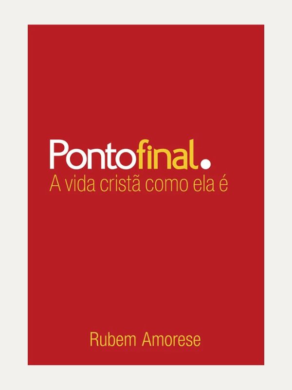 Ponto Final I Rubem Martins Amorese I Ultimato