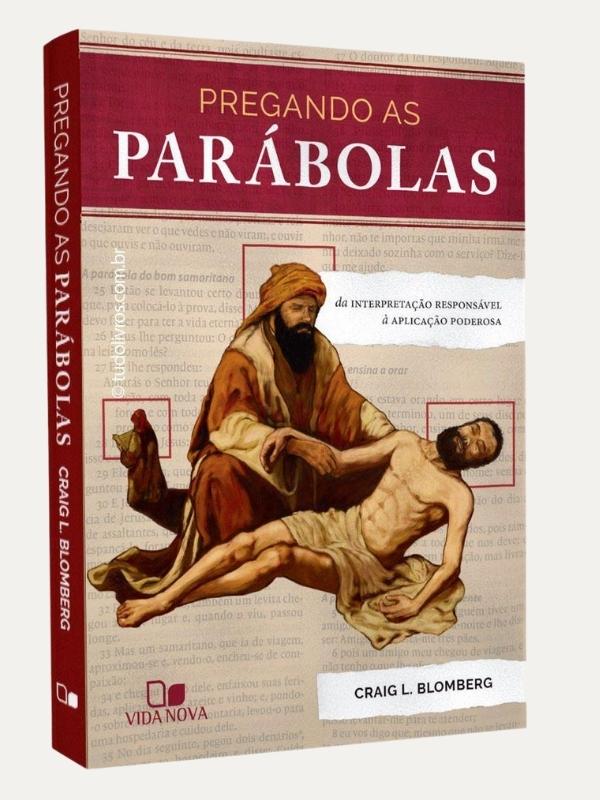 Pregando as parábolas I Craig L. Blomberg I Vida Nova