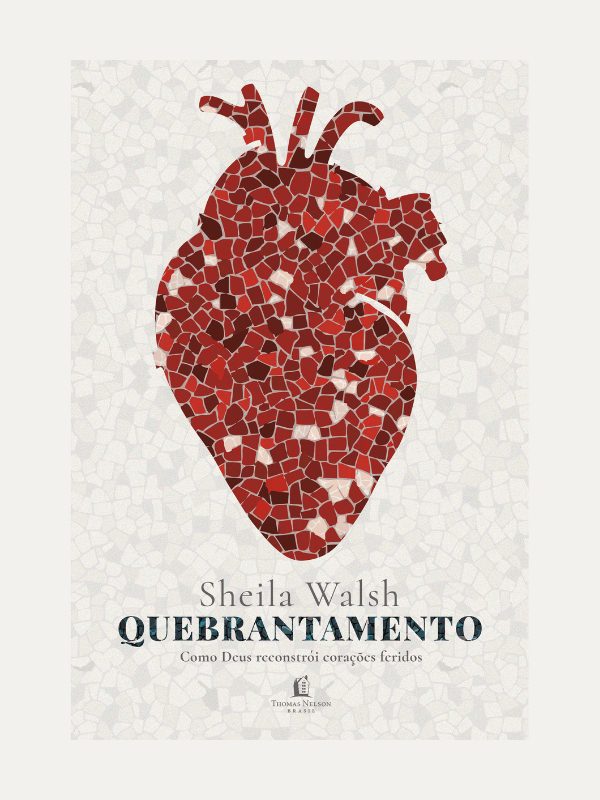 Quebrantamento I Sheila Walsh I Thomas Nelson