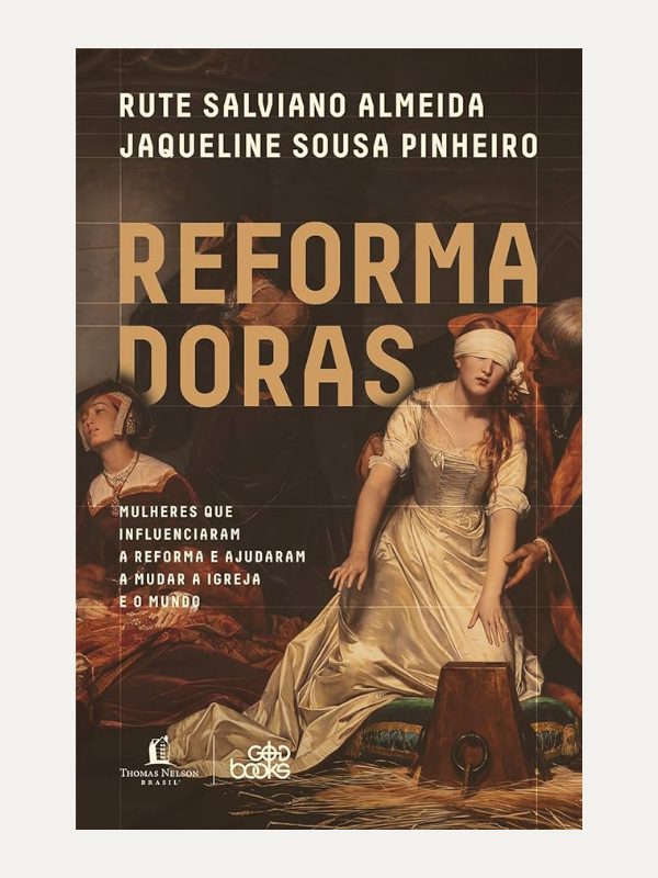Reformadoras I Rute Salviano Almeida I Jaqueline Souza Pinheiro