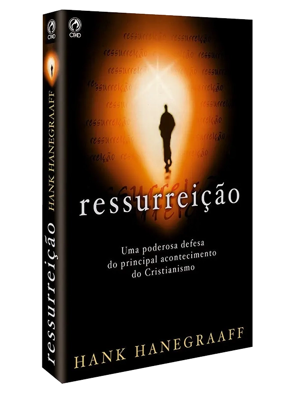 Ressurreiçao I Hank Hanegraaff I CPAD
