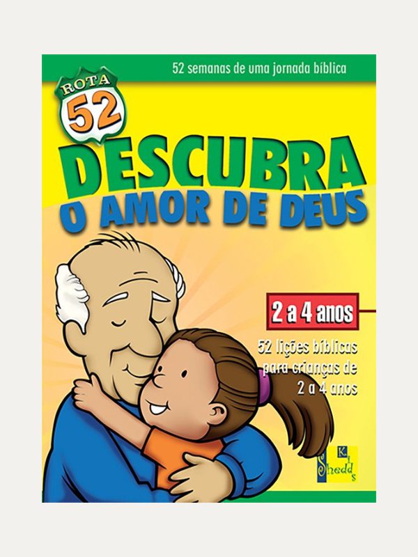 Rota 52 Descubra o amor de Deus, 2-4 anos - Vida Nova
