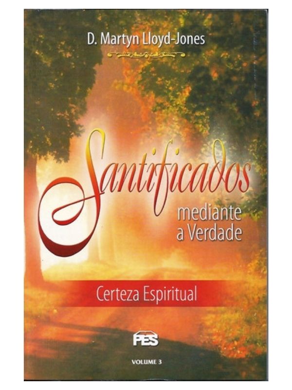 Santificados- Dr Martyn Lloyd Jones - PES