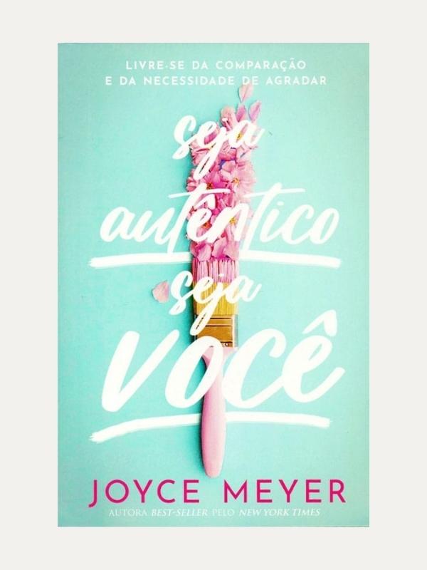Seja autêntico, seja você I Joyce Meyer