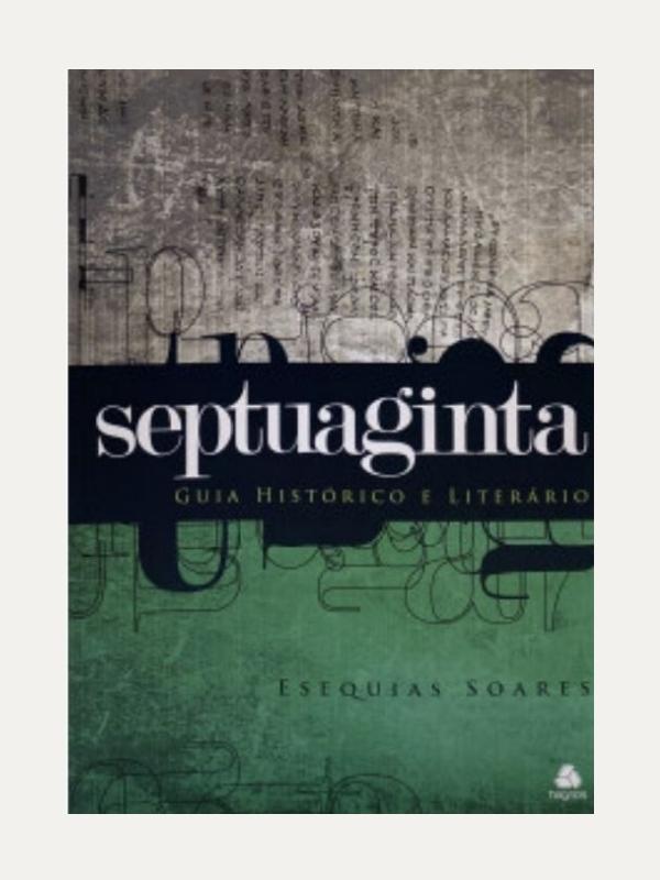 Septuaginta, Esequias Soares- Hagnos