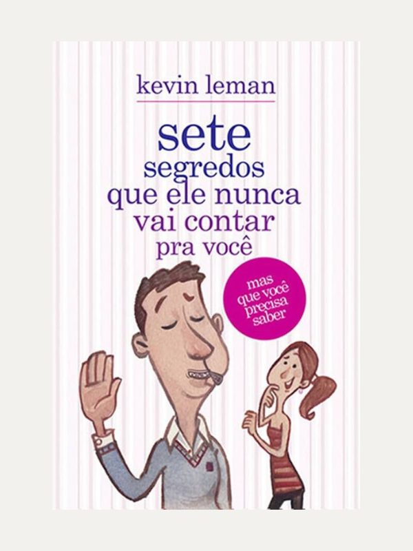Sete segredos que ele nunca vai contar pra você