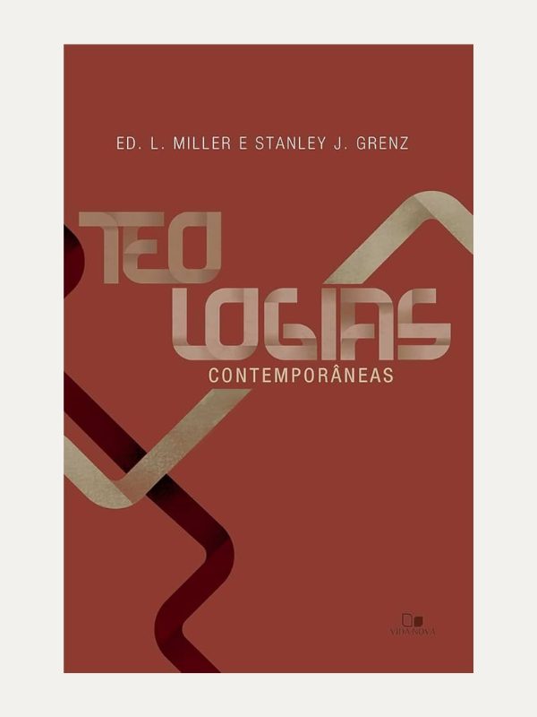 Teologias Contemporaneas, Stanley J. Grenz - Ed. L. Miller - Vida Nova