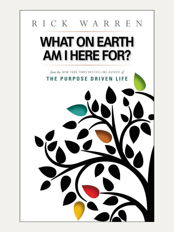 The Purpose-Driven Life I What on Earth Am I Here For? (Softcover)