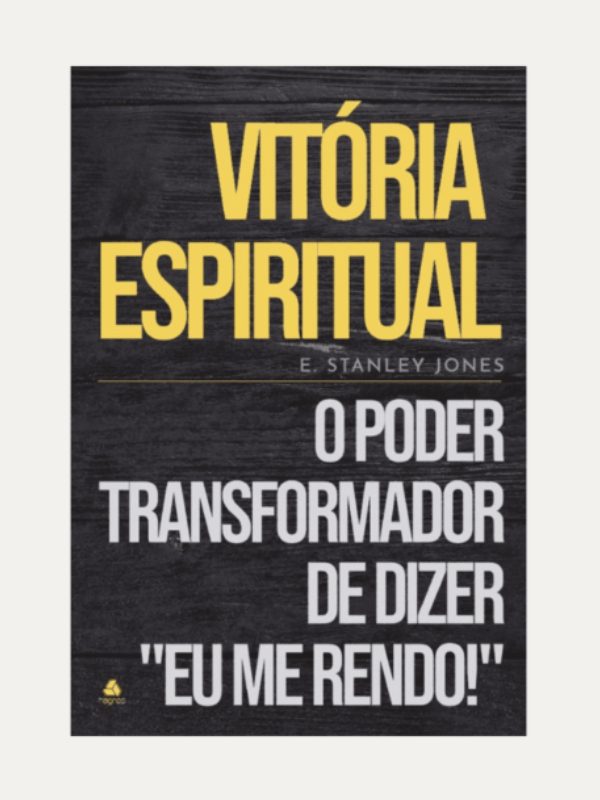 Vitória Espiritual I Eli Stanley Jones