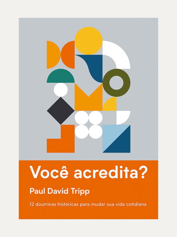 Você acredita? I Paul David Tripp