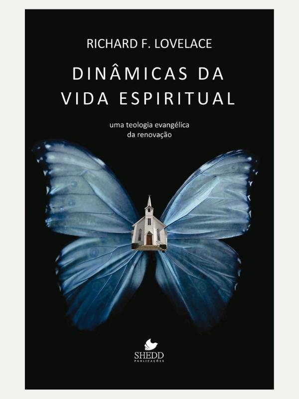 Dinâmica da vida espiritual, Richard F. Lovelace - Vida Nova