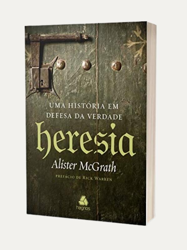 Heresia, Alister McGrath - Hagnos