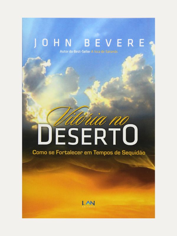 Vitoria no deserto, John Bevere - LAN