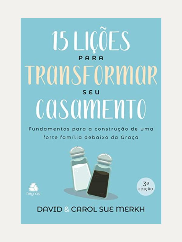 15 Lições para transformar seu casamento
