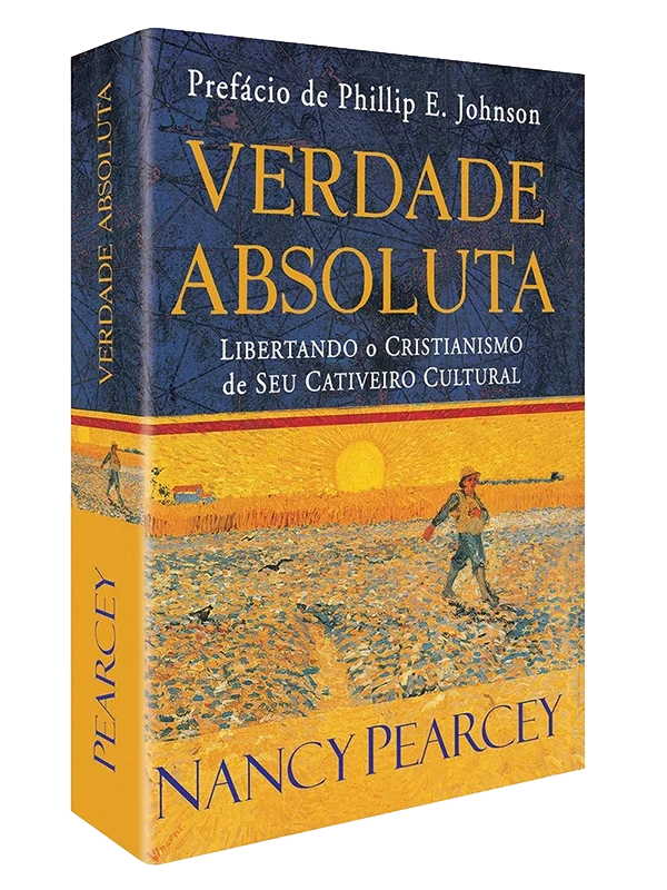 Verdade absoluta, Nancy Pearcey - CPAD