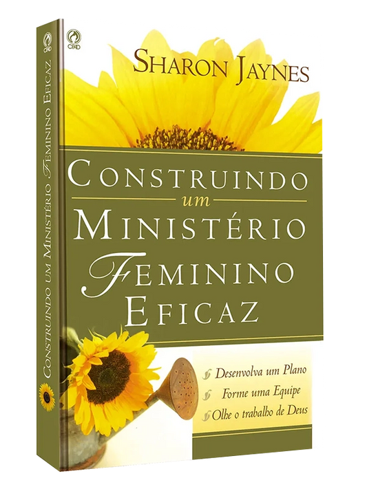 Construindo um ministério feminino eficaz I Sharon Jaynes I CPAD
