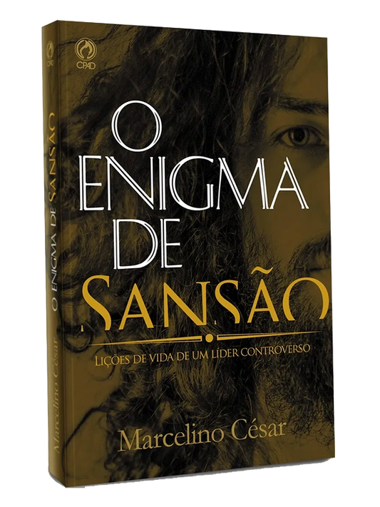 O enigma de Sansão I Marcelino César I CPAD