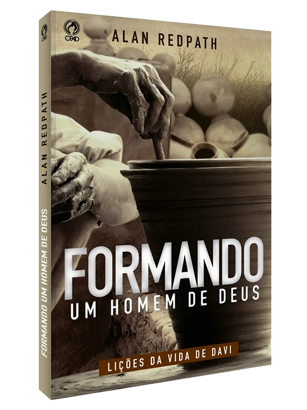 Formando um homem de Deus I Alan Redpath I CPAD
