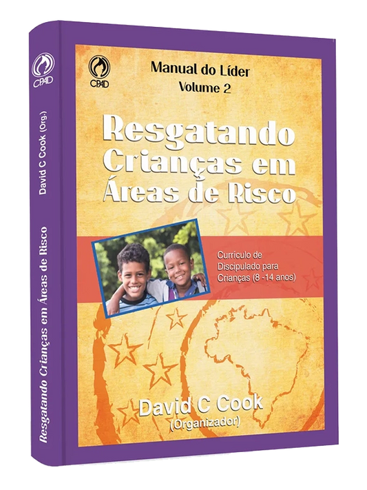Resgatando crianças em áreas de risco I David Cook I CPAD