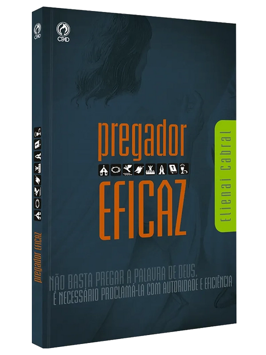 O pregador eficaz, Elienai Cabral - CPAD
