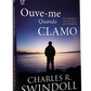 Ouve~me quando clamo I Charles R. Swindoll I CPAD