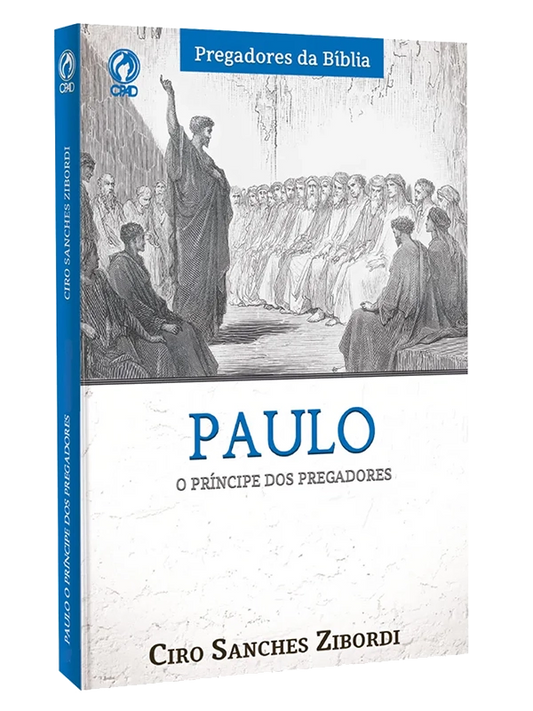 Paulo o Príncipe Dos Pregadores