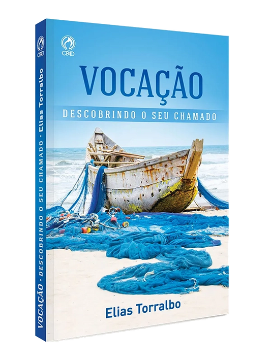 Vocação, descobrindo o seu chamado I Elias Torralbo I CPAD