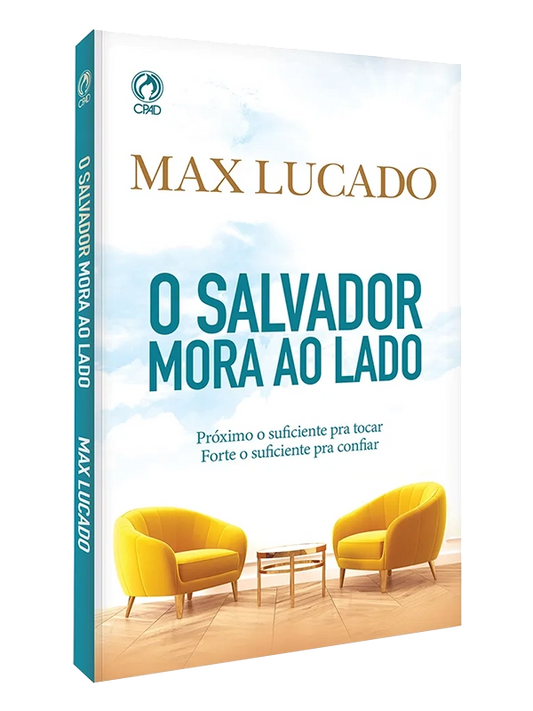 O Salvador mora ao lado, Max Lucado - CPAD
