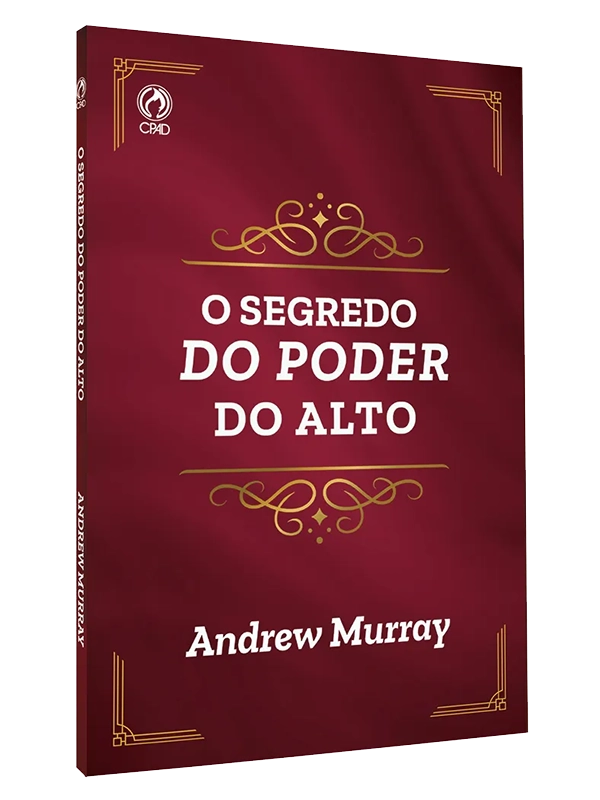 O segredo do poder do alto I Andrew Murray I CPAD