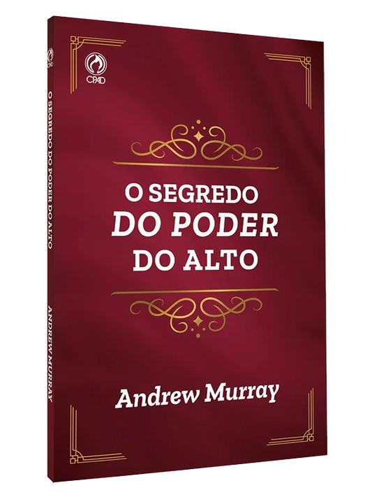 O segredo do poder do alto I Andrew Murray I CPAD