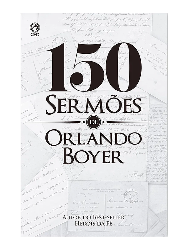 150 estudos e mensagens de Orlando Boyer I CPAD