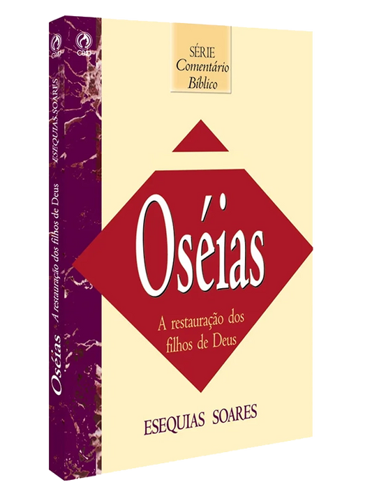 Oséias, a restauração dos filhos de Deus I Esequias Soares I CPAD
