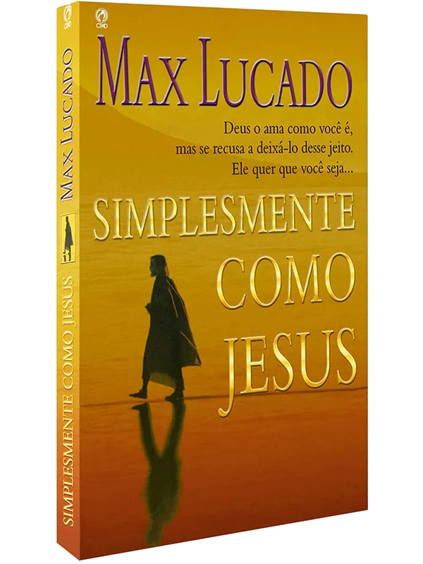 Simplesmente Como Jesus | Max Lucado