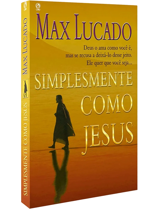 Simplesmente Como Jesus | Max Lucado