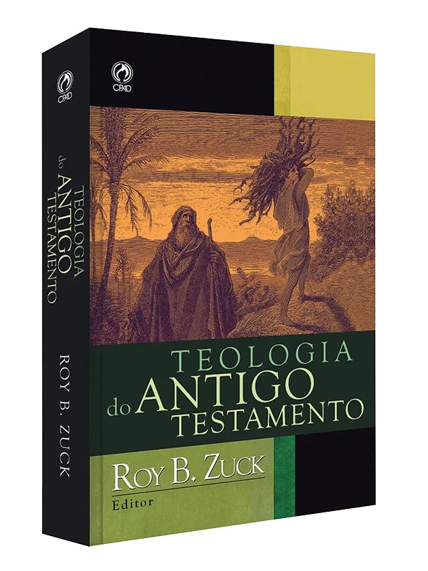 Teologia do Antigo Testamento I ROY B. ZUCK I CPAD