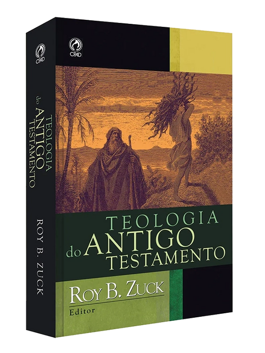 Teologia do Antigo Testamento I ROY B. ZUCK I CPAD
