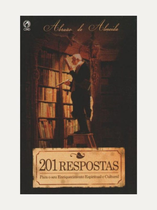 201 Respostas para seu enriquecimento espiritual e cultural