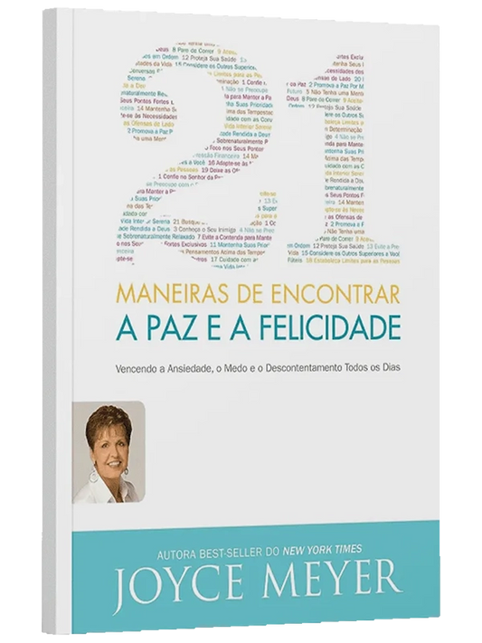 21 Maneiras de Encontrar a Paz e a Felicidade | Joyce Meyer