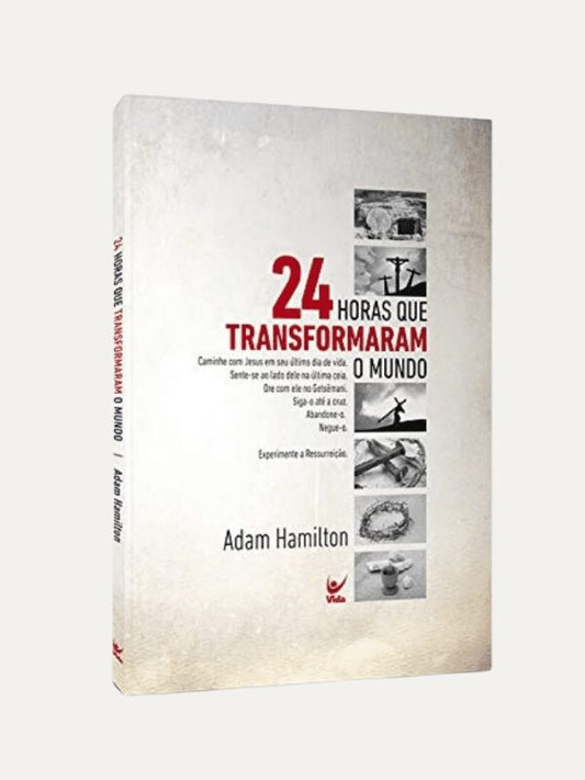 24 Horas que transformaram o mundo, Adam Hamilton - Vida