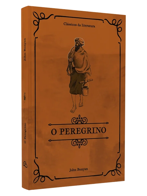O Peregrino | Clássicos da Literatura | John Bunyan