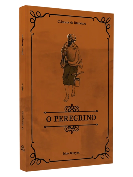 O Peregrino | Clássicos da Literatura | John Bunyan