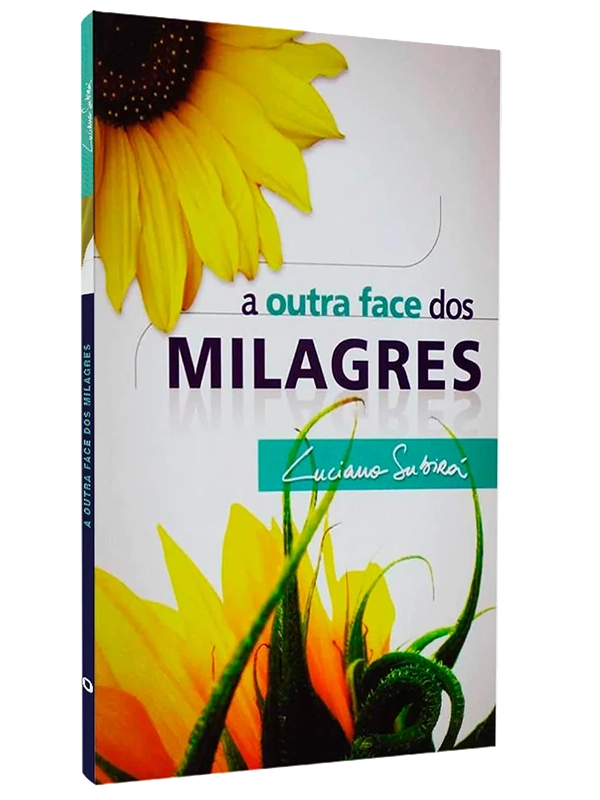 A Outra Face dos Milagras I Luciano Subirá