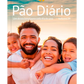 Pão Diário vol 29 Letra grande I Família