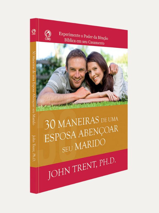 30 Maneiras de uma esposa abençoar seu marido