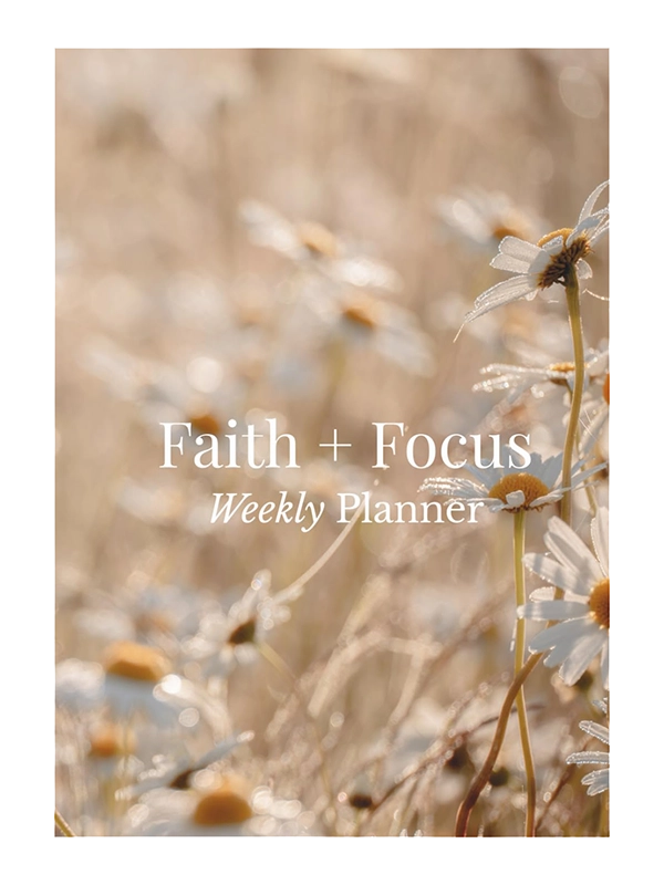 Faith + Focus Weekly Planner I Undated Weekly Planner to Strengthen Your Faith and Stay Productive