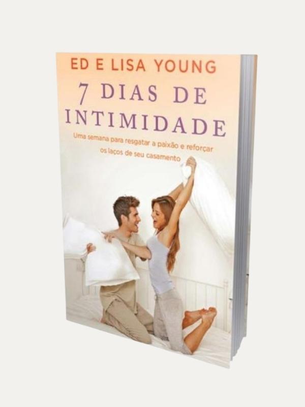 7 Dias de Intimidade, Ed &amp; Lisa Young - Thomas Nelson
