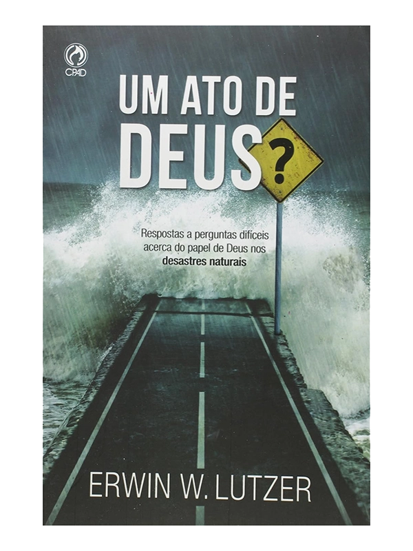 Um ato de Deus? I Erwin W. Lutzer I CPAD
