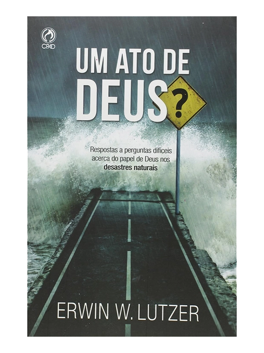 Um ato de Deus? I Erwin W. Lutzer I CPAD