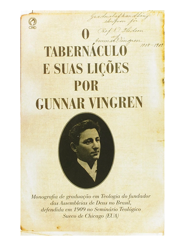 O tabernáculo e suas lições I Gunnar Vingren I CPAD