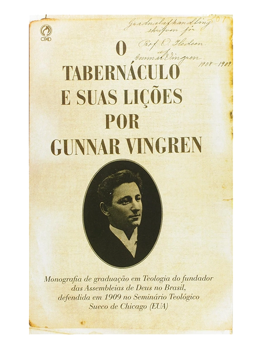 O tabernáculo e suas lições I Gunnar Vingren I CPAD